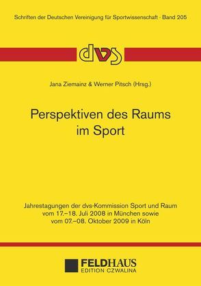 Perspektiven des Raums im Sport von Pitsch,  Werner, Ziemainz,  Jana