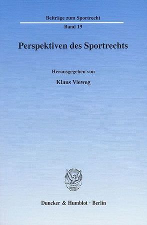 Perspektiven des Sportrechts. von Vieweg,  Klaus