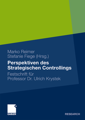 Perspektiven des Strategischen Controllings von Fiege,  Stefanie, Hahn,  Prof. Dr. Dr. h.c. Dr.-Ing. E.h. Dietger, Reimer,  Marko