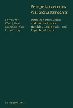 Perspektiven des Wirtschaftsrechts von Baum,  Harald, et al., Fleckner,  Andreas M., Hellgardt,  Alexander, Roth,  Markus