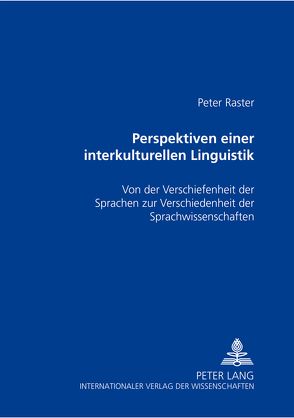 Perspektiven einer interkulturellen Linguistik von Raster,  Peter