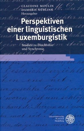 Perspektiven einer linguistischen Luxemburgistik von Moulin,  Claudine, Nübling,  Damaris