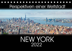 Perspektiven einer Weltstadt – New York (Tischkalender 2022 DIN A5 quer) von Gann - www.magann.de,  Markus