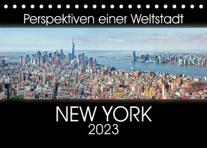 Perspektiven einer Weltstadt – New York (Tischkalender 2023 DIN A5 quer) von Gann - www.magann.de,  Markus