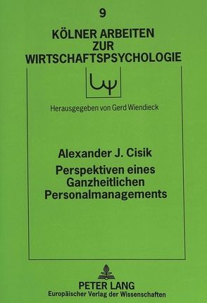 Perspektiven eines Ganzheitlichen Personalmanagements von Cisik,  Alexander