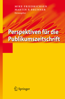 Perspektiven für die Publikumszeitschrift von Brunner,  Martin F., Friedrichsen,  Mike