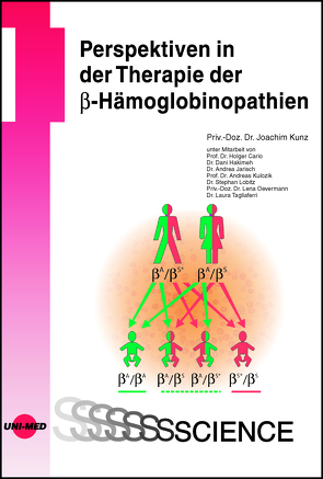 Perspektiven in der Therapie der β-Hämoglobinopathien von Kunz,  Joachim