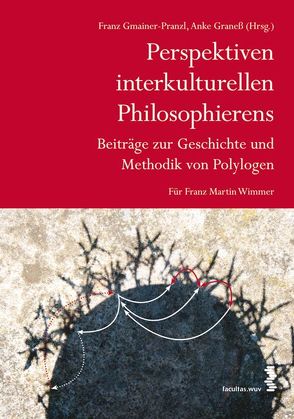 Perspektiven interkulturellen Philosophierens von Gmainer-Pranzl,  Franz, Graneß,  Anke