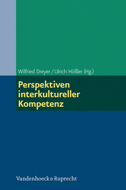 Perspektiven interkultureller Kompetenz von Dreyer,  Wilfried, Hößler,  Ulrich