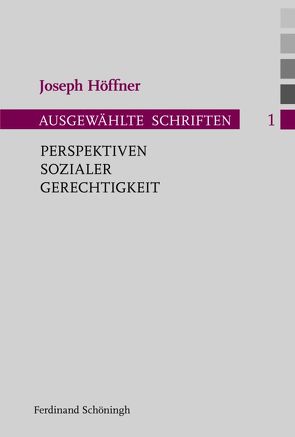 Perspektiven sozialer Gerechtigkeit von Althammer,  Jörg, Höffner,  Joseph, Nothelle-Wildfeuer,  Ursula