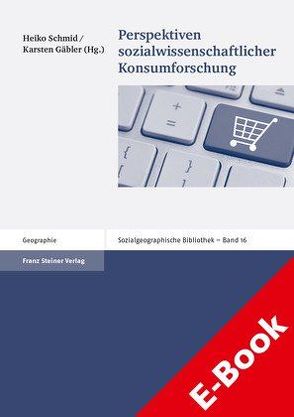 Perspektiven sozialwissenschaftlicher Konsumforschung von Gäbler,  Karsten, Schmid,  Heiko