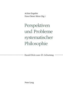 Perspektiven und Probleme systematischer Philosophie von Engstler,  Achim, Klein,  Hans-Dieter