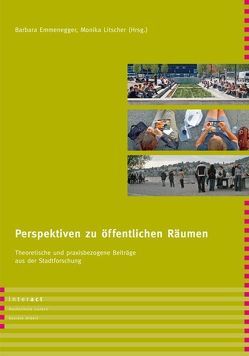 Perspektiven zu öffentlichen Räumen von Emmenegger,  Barbara, Litscher,  Monika