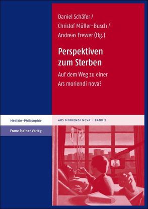 Perspektiven zum Sterben von Frewer,  Andreas, Müller-Busch,  Christof, Schäfer,  Daniel
