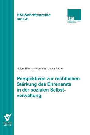 Perspektiven zur rechtlichen Stärkung des Ehrenamts in der sozialen Selbstverwaltung von Brecht-Heitzmann,  Holger, Reuter,  Judith