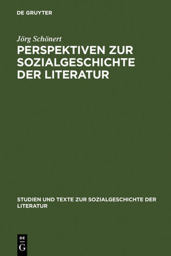 Perspektiven zur Sozialgeschichte der Literatur von Schönert,  Jörg