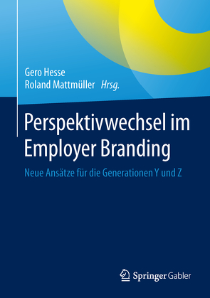 Perspektivwechsel im Employer Branding von Hesse,  Gero, Mattmüller,  Roland