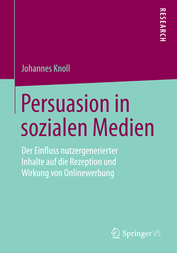 Persuasion in sozialen Medien von Knoll,  Johannes