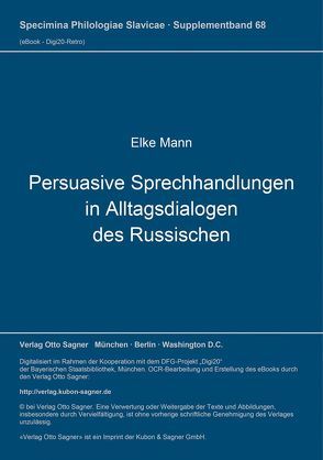 Persuasive Sprechhandlungen in Alltagsdialogen des Russischen von Mann,  Elke