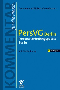 PersVG Berlin – Personalvertretungsgesetz Berlin von Blinkert,  Gerhard, Germelmann,  Claas Friedrich, Germelmann,  Claas-Hinrich