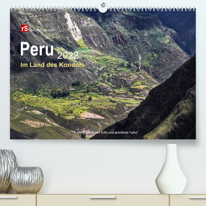 Peru 2022 Im Land des Kondors (Premium, hochwertiger DIN A2 Wandkalender 2022, Kunstdruck in Hochglanz) von Bergwitz,  Uwe