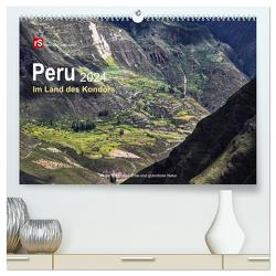 Peru 2024 Im Land des Kondors (hochwertiger Premium Wandkalender 2024 DIN A2 quer), Kunstdruck in Hochglanz von Bergwitz,  Uwe