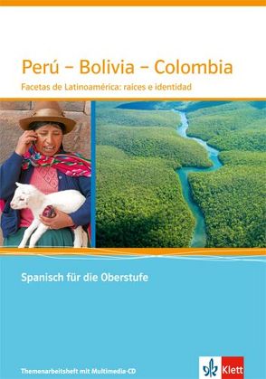 Perú – Bolivia – Colombia. Facetas de Latinoamérica: raíces e identidad