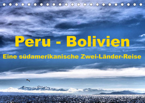 Peru – Bolivien. Eine südamerikanische Zwei-Länder-Reise (Tischkalender 2023 DIN A5 quer) von Langenkamp,  Wolfgang-A.