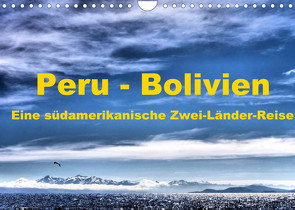 Peru – Bolivien. Eine südamerikanische Zwei-Länder-Reise (Wandkalender 2022 DIN A4 quer) von Langenkamp,  Wolfgang-A.