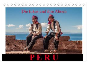 Peru, die Inkas und ihre Ahnen / CH-Version (Tischkalender 2024 DIN A5 quer), CALVENDO Monatskalender von Ritterbach,  Jürgen