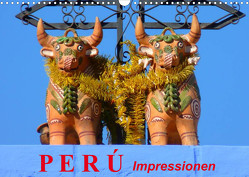 Perú. Impressionen (Wandkalender 2023 DIN A3 quer) von Stanzer,  Elisabeth