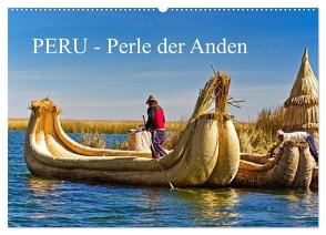 Peru – Perle der Anden (Wandkalender 2024 DIN A2 quer), CALVENDO Monatskalender von Müller,  Harry