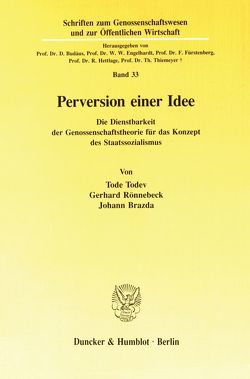Perversion einer Idee. von Brazda,  Johann, Rönnebeck,  Gerhard, Todev,  Tode