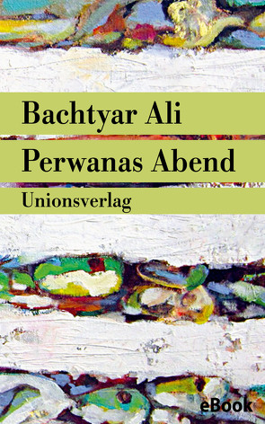 Perwanas Abend von Ali,  Bachtyar, Cantera-Lang,  Ute, Salim,  Rawezh
