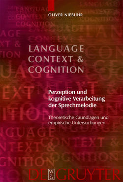 Perzeption und kognitive Verarbeitung der Sprechmelodie von Niebuhr,  Oliver