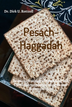 Pesach-Haggadah von Rottzoll,  Dr. Dirk U.