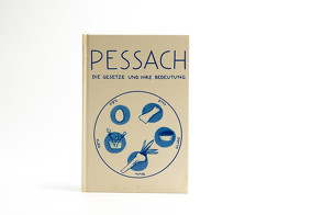 Pessach – die Gesetze und ihre Bedeutung von Jacobson,  Rabbiner B. S.