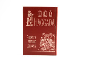 Pessach Haggada von Lehmann,  Marcus