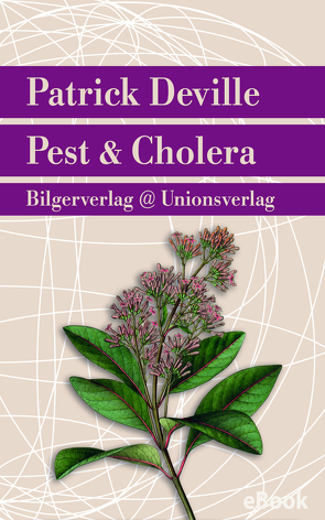 Pest & Cholera von Deville,  Patrick, Fock,  Holger, Müller,  Sabine