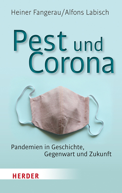 Pest und Corona von Fangerau,  Heiner, Labisch,  Alfons