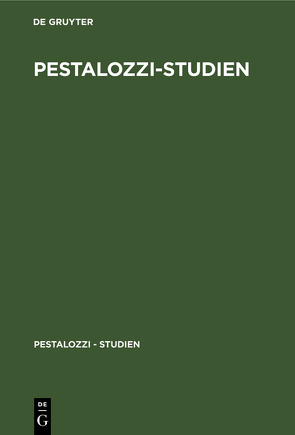 Pestalozzi-Studien von Buchenau,  Artur, Spranger,  Eduard, Stettbacher,  Hans