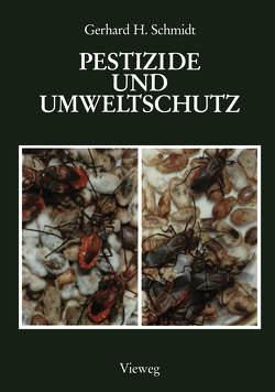 Pestizide und Umweltschutz von Schmidt,  Gerhard H.