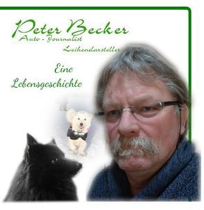 Peter Becker – Eine Lebensgeschichte von Becker,  Peter