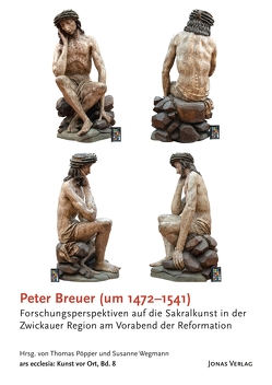 Peter Breuer (um 1472–1541) von Pöpper,  Thomas, Wegmann,  Susanne