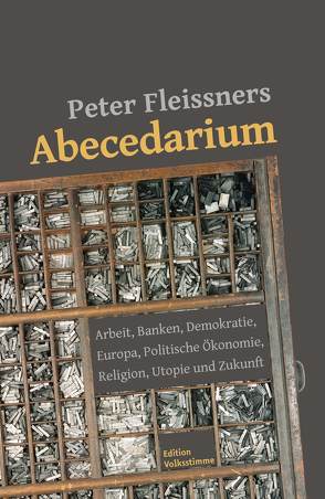 Peter Fleissners Abecedarium von Berger,  Karli, Fleissner,  Peter, Messner,  Mirko