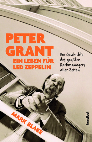 Peter Grant – Ein Leben für Led Zeppelin von Blake,  Mark, Fleischmann,  Paul
