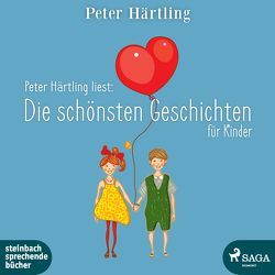 Peter Härtling liest: Die schönsten Geschichten für Kinder von Härtling,  Peter