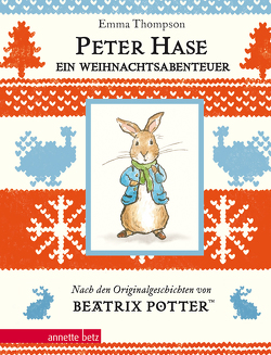 Peter Hase – Ein Weihnachtsabenteuer (Peter Hase): Geschenkbuch-Ausgabe von Ernst,  Alexandra, Taylor,  Eleanor, Thompson,  Emma