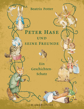 Peter Hase und seine Freunde Ein Geschichten-Schatz von Potter,  Beatrix