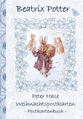 Peter Hase Weihnachtspostkarten von Potter,  Beatrix, Potter,  Elizabeth M.